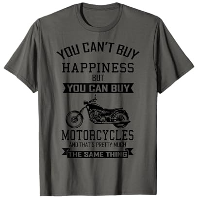 You Cant Buy Happieness Funny Motorcycle Motorbike Biker Dad T-Shirt