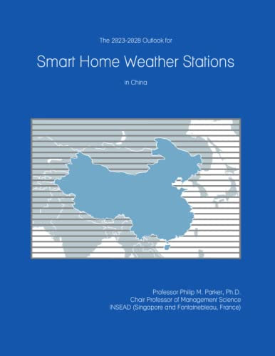 The 2023-2028 Outlook for Smart Home Weather Stations in China