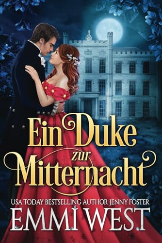 Ein Duke zur Mitternacht: Historischer Liebesroman