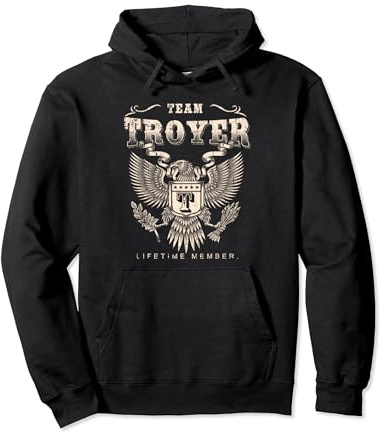 Team Troyer Lifetime Member Last Name Pullover Hoodie