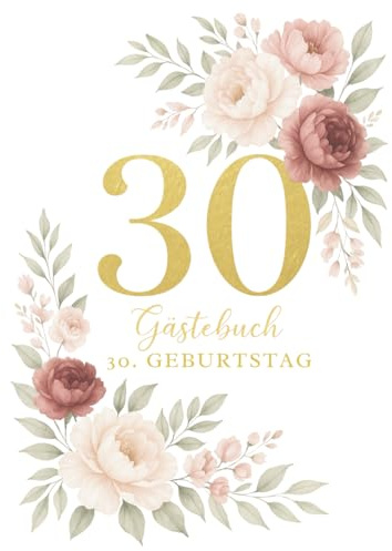 Gästebuch 30. Geburtstag – Interaktives Erinnerungsbuch mit Fragen, Foto-Platz & liebevollen Ideen | A4 Hardcover Geschenk für Frauen & Männer: ... Platz für Fotos & persönlichen Worten.
