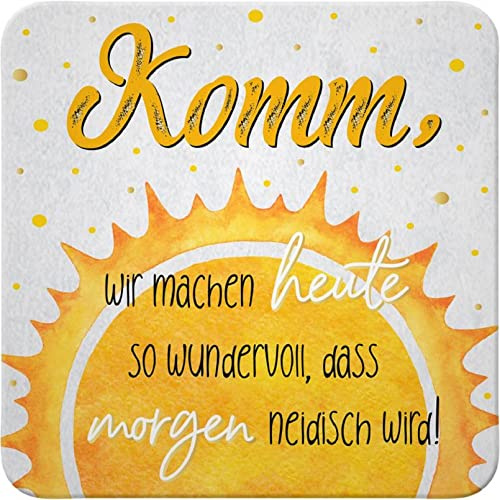 Sheepworld - 48140 - Untersetzer, B4, Komm, wir mach Heute so wundervoll, DASS Morgen neidisch Wird!, Kork, 9,5cm x 9,5cm