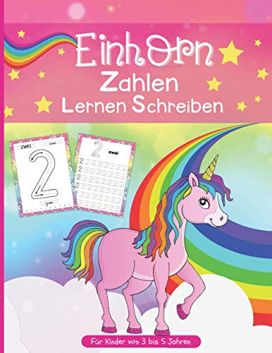 Einhorn - Zahlen schreiben lernen für Kinder von 3 bis 5 Jahren: Schreiblernheft für Vorschule und Kindergarten zum Nachzeichnen und Schreiben der Zahlen 0-9 und zum Einfärben von Einhörnern
