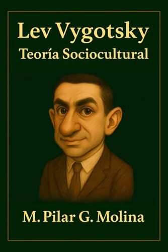 Lev Vygotsky: La Psicología Cultural-Histórica y el Desarrollo del Pensamiento. Teoría Sociocultural. (Principales Escuelas de Psicología: Teorías, Enfoques y Autores Clave.)