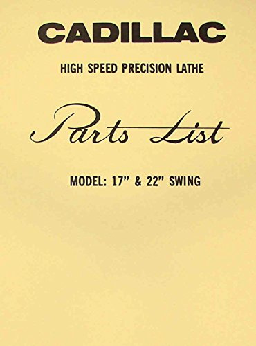 CADILLAC 17 & 22 Metal Lathe Parts Manual