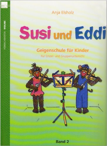 Susi und Eddi. Geigenschule für Kinder ab 5 Jahren. Für Einzel- und Gruppenunterricht: Susi und Eddi, für Violine, Bd. 2 by Anja Elsholz (1998-01-01)