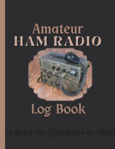 Amateur Ham Radio Log Book: Station Logbook for HAM Radio Operators of all levels. Cover design in unique eye catching earthy browns with a photo of well-used radio equipment.