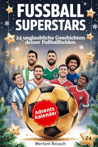 Fußball Superstars: 24 unglaubliche Geschichten deiner Fußballhelden