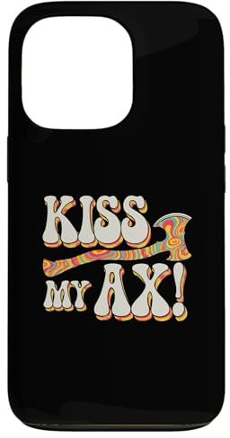 iPhone 13 Pro Kiss My Ax, Funny Axe Throwing Case