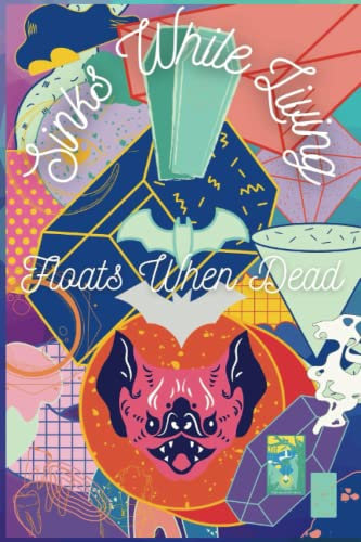 Sinks While Living/Floats When Dead: Aesthetic Vampire Themed Lined Journal