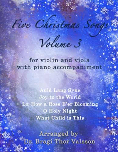 Five Christmas Songs for Violin and Viola - volume 3: duets for viola and violin
