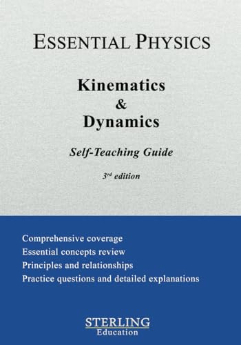 Kinematics and Dynamics: Essential Physics Self-Teaching Guide