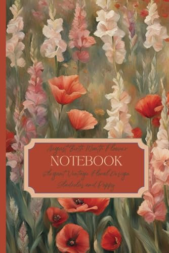 August Birth Month Flower Notebook: Elegant Vintage Floral Design Gladiolus and Poppy