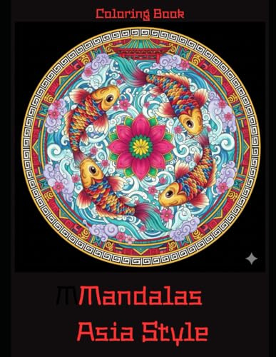Mandalas Asia Style: Coloring Book