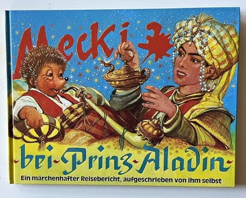 Mecki bei Prinz Aladin