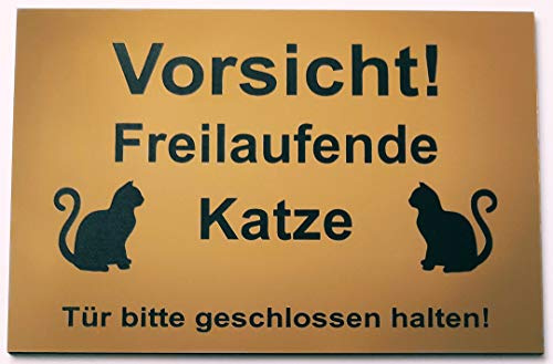 Warnschild Vorsicht Freilaufende Katze, Tür geschlossen halten, Schild Katzenschild Figur Gold (15x10cm Selbstklebend)