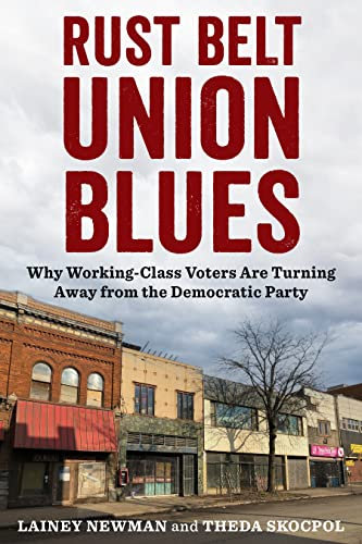 Rust Belt Union Blues: Why Working-Class Voters Are Turning Away from the Democratic Party (English Edition)
