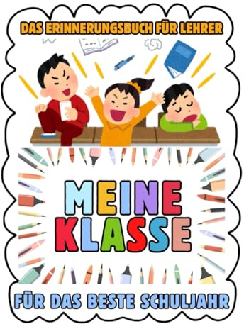 Meine klasse - Lehrer's Erinnerungsbuch: Ein kleines Buch – große Erinnerungen an eine besondere Schulzeit. hinterlassen Sie Ihrem Lehrer eine schöne Erinnerung