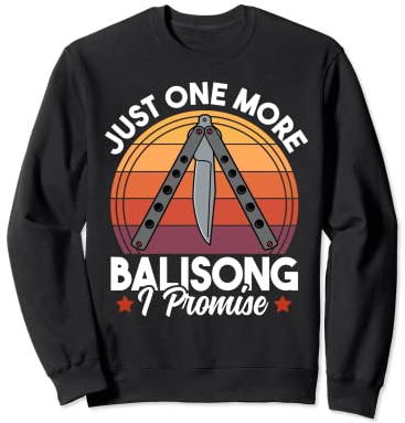 Encore un balisong, je le promets, un amateur de couteaux à beurre drôle Sweatshirt