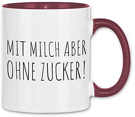 wowshirt Tasse Mit Milch Aber Ohne Zucker Kaffee Spruch, Farbe:White - Bordeaux