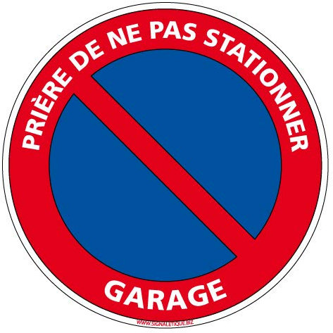 Panneau - Stationnement Interdit - Garage - Plastique rigide PVC 1,5 mm - Diamètre 350 mm - Protection Anti-UV