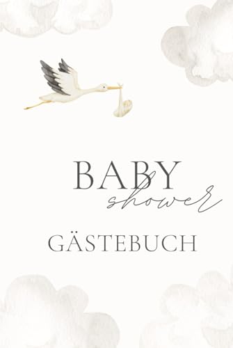 Baby Shower Gästebuch Premium - Neutral Beige: für 30 Gäste - 4 Seiten pro Gast! (Baby Party, Band 1)