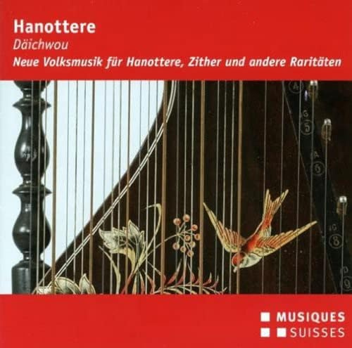 Däichwou: Neue Volksmusik für Hanottere, Zither und andere Raritäten