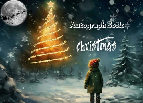 Autograph Book Christmas: for Collecting Signatures And Photo Memory Album,For Collecting Celebrity And Sport's Stars Signatures Blank Unlined ... Kids, Girls & Boys, Friends And Colleagues.