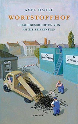 Wortstoffhof by Axel Hacke (2008-03-06)