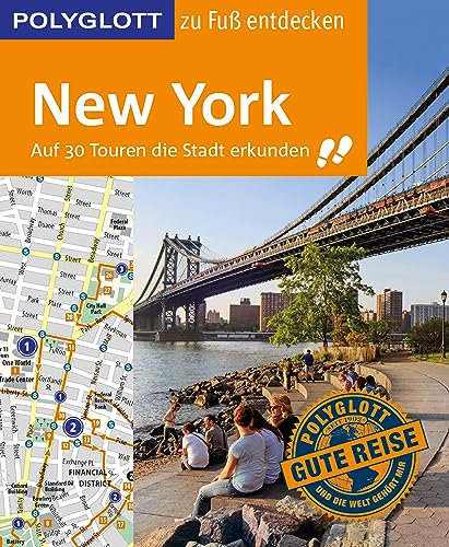 POLYGLOTT Reiseführer New York zu Fuß entdecken: Auf 30 Touren die Stadt erkunden (POLYGLOTT zu Fuß entdecken)