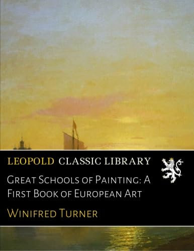 Great Schools of Painting: A First Book of European Art