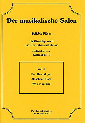 Münchner Kindl opus.286: für Streichquartett und Kontrabaß ad lib.