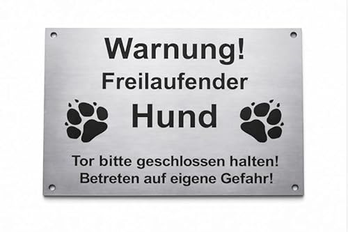 Warnschild Warnung Freilaufender Hund, Tor geschlossen, Betreten Verboten, Schild Hundeschild Silber (15x10cm 4 Löcher Ecke)