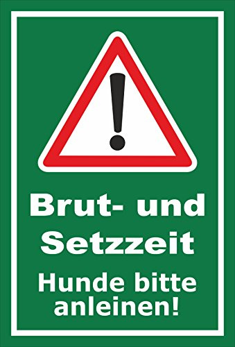Melis-Folienwerkstatt Schild Brut- und Setzzeit - Hunde anleinen – 30x20 cm – 3mm Hartschaum – mehrere Größen/Materialien