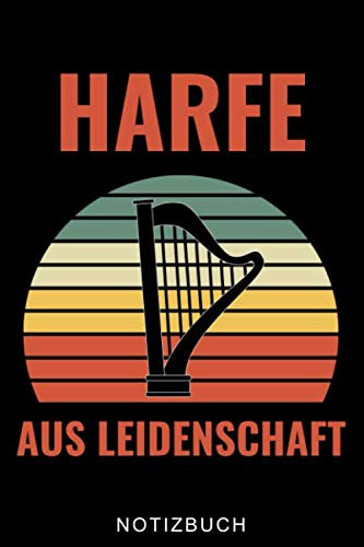 HARFE AUS LEIDENSCHAFT NOTIZBUCH: A5 TAGEBUCH Geschenkidee für Harfespieler | Harfebuch | Harfe spielen lernen | Musiker | Geschenk für Kinder Erwachsene Anfänger | Geburtstag