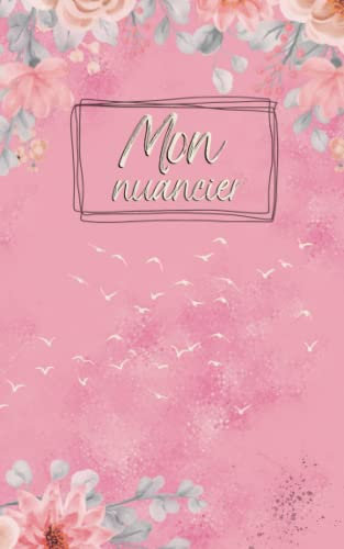 Mon nuancier de poche: 1620 cases pour référencer vos crayons de couleur, vos feutres, vos dégradés et vos aquarelles