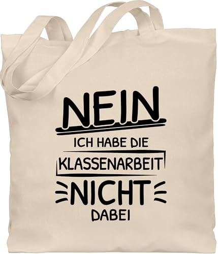 Shirtracer - Baumwolltasche - - Taschen - Nein ich habe die Klassenarbeit nicht dabei | Lehrer Geschenk | Lehrerin Geschenke Lehrerinnen Spruch