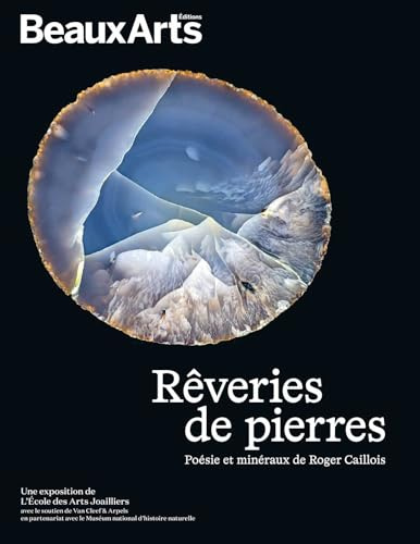 Rêveries de pierres: Poésies et minéraux de Roger Caillois