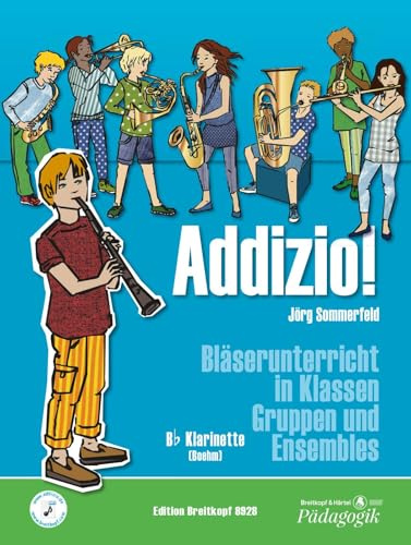 Addizio! Schülerheft Böhm-Klarinette: Bläserunterricht in Klasen, Gruppen und Ensembles