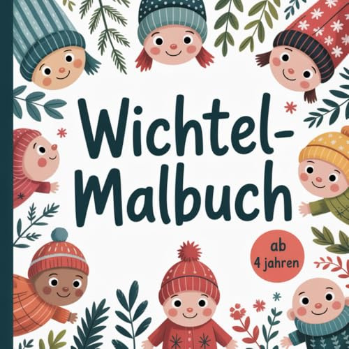 Wichtelmalbuch für die Weihnachtszeit mit 34 Ausmalbildern ab 4 Jahren