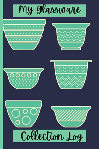 My Glassware Collection Log