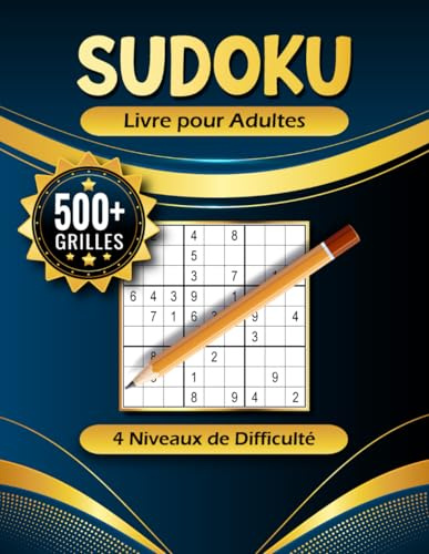 Sudoku Facile Moyen Difficile et Expert - Plus de 500 Grilles avec Solutions: sudoku pour adultes. Livre de jeux amusants pour stimuler son cerveau et sa mémoire.