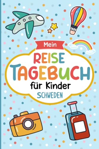 Reisetagebuch Schweden für Kinder: Schweden Kinder Reise Aktivitätsbuch & Urlaubstagebuch zum Ausfüllen,Eintragen,Malen,Einkleben für Ferien & Urlaub & Unterwegs A5