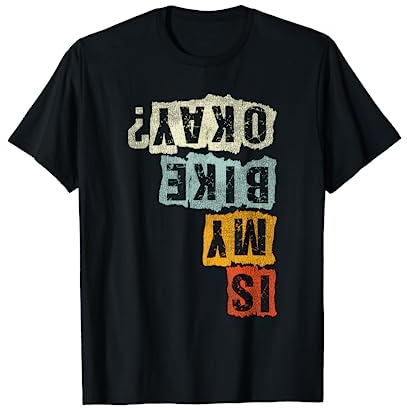 Lustiges Ist mein Bike okay? Fahrrad Is My Bike Okay MTB T-Shirt