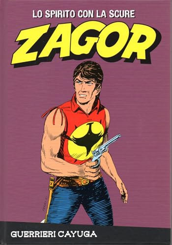 Le raccolte de la Gazzetta dello Sport Zagor Lo spirito con la scure Vol. 59 Guerrieri Cayuga