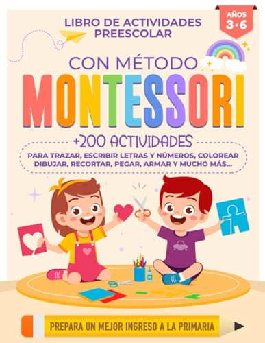 Libro Preescolar con Método MONTESSORI para niños en español: Libro de Actividades para niños | Aprender a Trazar, Colorear, Recortar, Pegar, Letras, Números, Dibujar y más
