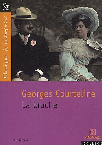 La Cruche by Georges Courteline (2010-06-21)
