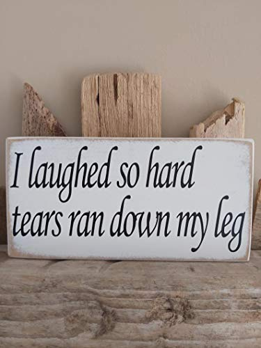 Tamengi Shabby Chic Vintage Style Plaque/Sign 'I Laughed So Hard Tears Ran Down My Leg' Funny Gift Letterbox Friendly