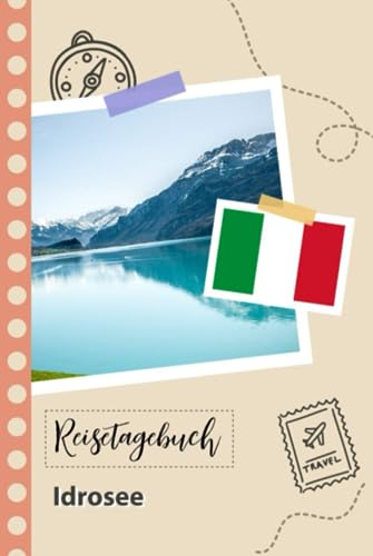 Reisetagebuch zum Ausfüllen - Idrosee: Ein lustiger Reisetagebuch zum selberschreiben für Ihre Reise nach Italien für Paare, Männer und Frauen mit Anregungen und Checklisten.