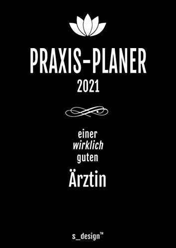 Praxis-Planer / Praxis-Kalender 2021 für Ärzte / Arzt / Ärztin: Detaillierter DIN A4 Termin-Kalender / Tages-Planer von 7:00 bis 21:00 Uhr, 4 Termine pro Stunde für Kunden-Termine